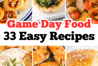 Touchdown Treats: 33 Effortless Game Day Recipes