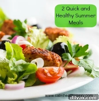Quick and Healthy Summer Meals by Calm, Healthy, Sexy