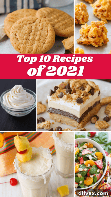 Pinterest graphic: Top Recipes of 2021 on 365 Days of Baking and More, encouraging saving the recipes.