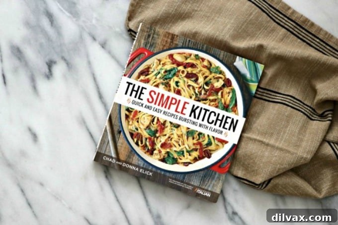 The Simple Kitchen Cookbook, a collection of quick and easy recipes bursting with flavor, from Chad and Donna Elick of The Slow Roasted Italian blog.